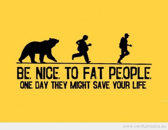 be-nice-to-fat.jpg