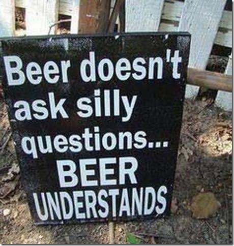 Beer-doesnt-ask-silly-questions.jpg