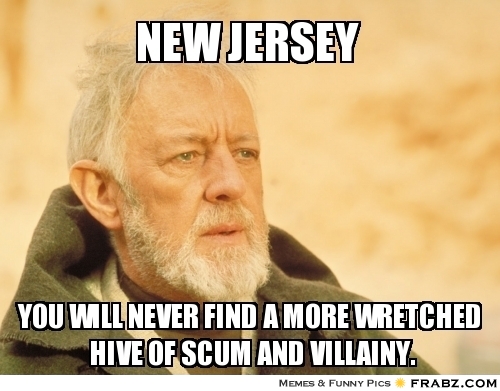 frabz-New-Jersey-you-will-never-find-a-more-wretched-hive-of-scum-and--e644c5.jpg