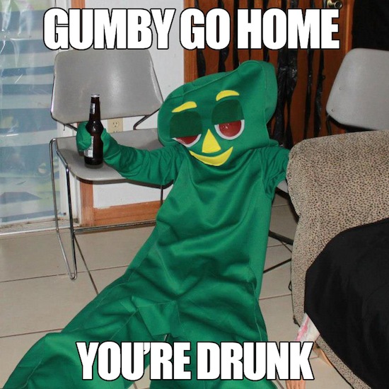 funny-pics-of-go-home-youre-drunk-meme-Gumby.jpg