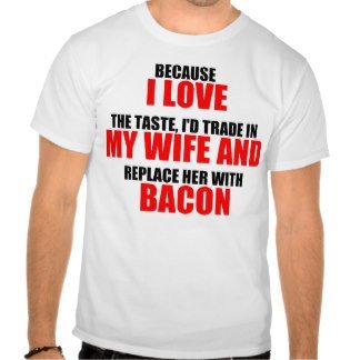 funny_bacon_saying_tshirt.jpg