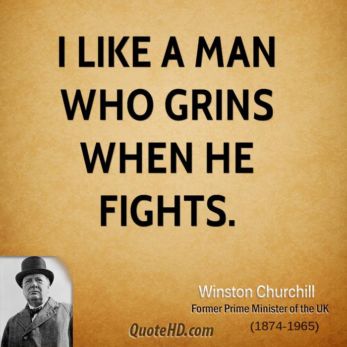 winston-churchill-statesman-i-like-a-man-who-grins-when-he.jpg