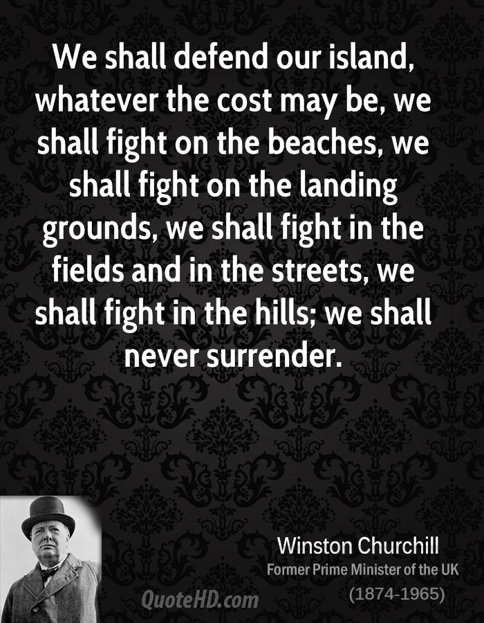 winston-churchill-war-quotes-we-shall-defend-our-island-whatever-the.jpg