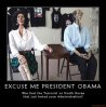 excuse-me-president-obama-demotivational-poster-1238388935.jpg