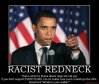 racist-redneck-politics-congress-obama-president-hateful-vic-demotivational-poster-1241152075.jpg