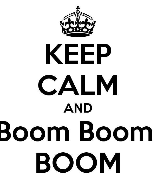 keep-calm-and-boom-boom-boom-8.png