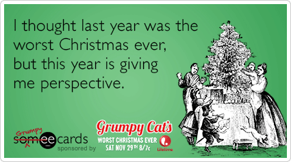 last-christmas-year-worse-perspective-funny-ecard-PYE.png