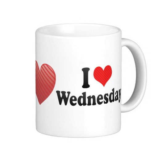 i_love_wednesday_coffee_mug-rc10d0067f21c4ad996a5da96297c1689_x7jgr_8byvr_512.jpg