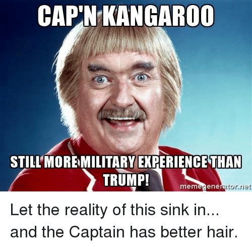 capn-kangaroo-still-more-military-experience-than-trump-torr-meme-8698424.png