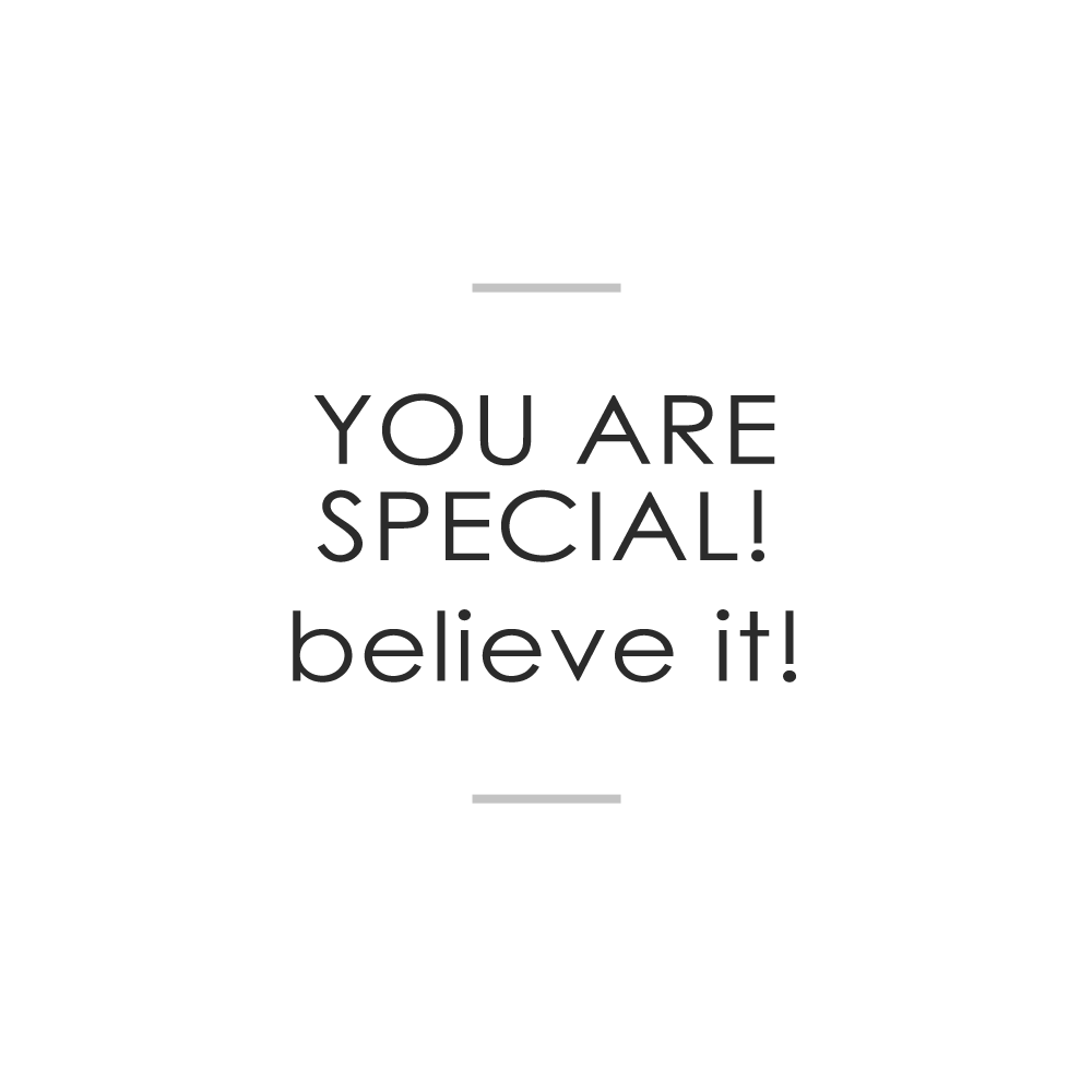 You-Are-Special-Believe-It.png