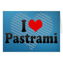 i_love_pastrami_card-r16993cd9aa8d4d65951b0b0d557e86f7_xvuak_8byvr_260.jpg