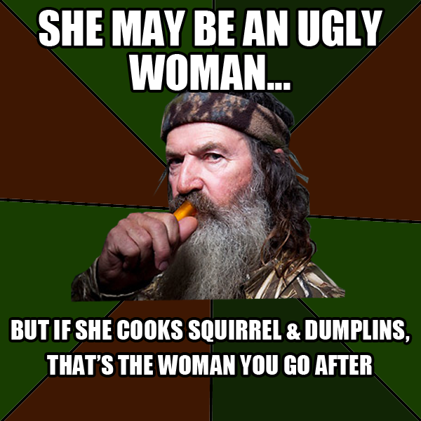 duck+dynasty+PHILosophies+meme+ugly+woman.png