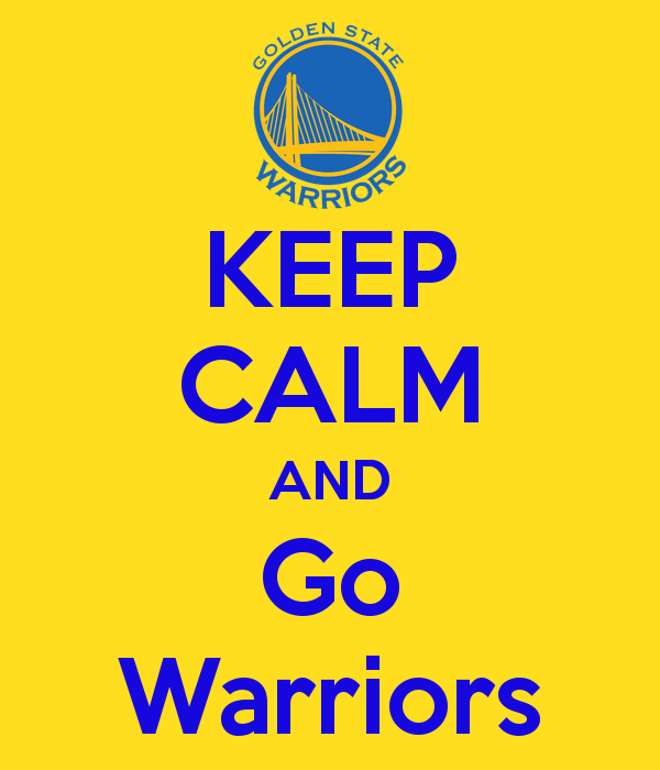 keep-calm-and-go-warriors-51.jpg